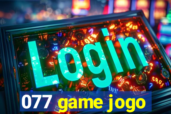 077 game jogo